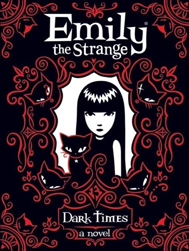 Rob Reger et Jessica Gruner - Emily the Strange: Dark Times.