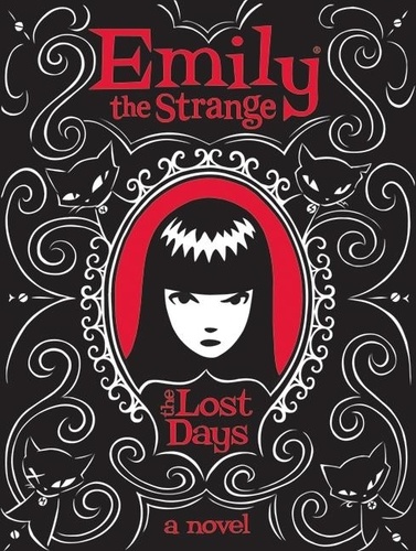 Rob Reger et Jessica Gruner - Emily the Strange: The Lost Days.