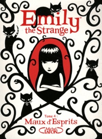 Rob Reger et Jessica Gruner - Emily the Strange Tome 4 : Maux d'esprits.