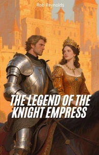 The Legend of the Knight Empress