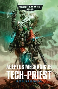 Adeptus Mechanicus : Tech-Priest