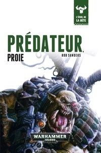 Rob Sanders - L'éveil de la bête Tome 2 : Prédateur, proie.