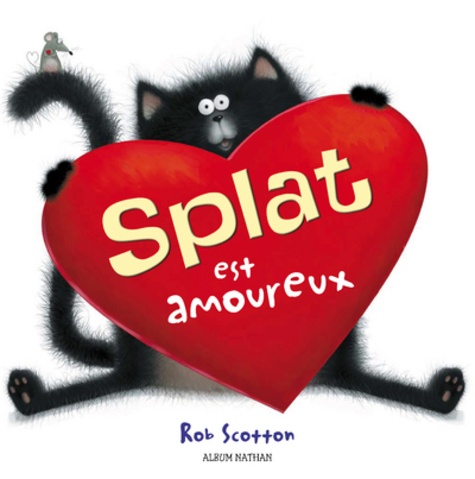 Rob Scotton - Splat est amoureux.