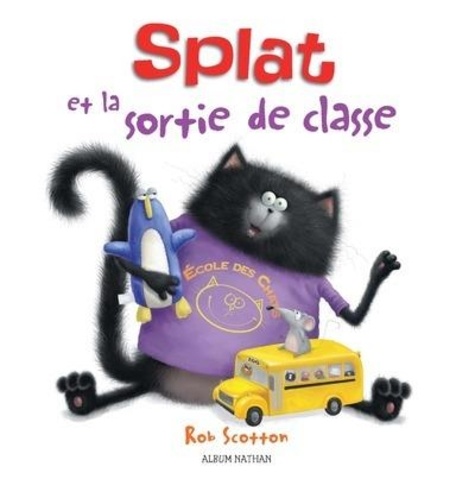 Rob Scotton - Splat et la sortie de classe.