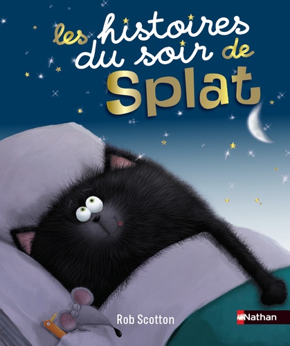 Splat le chat  Les histoires du soir de Splat