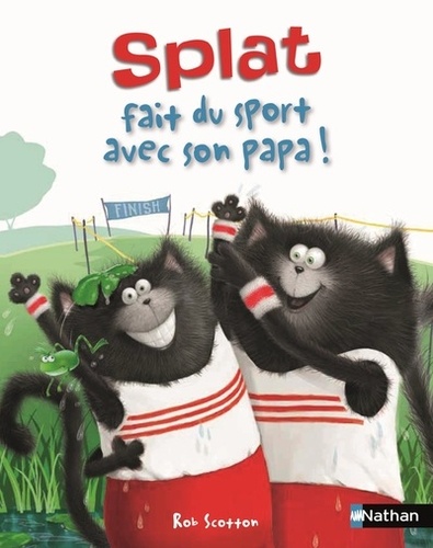 Rob Scotton et Alissa Heyman - Splat le chat Tome 13 : Splat fait du sport avec son papa !.