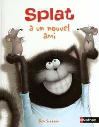 Rob Scotton et Jacqueline Resnick - Splat le chat Tome 19 : Splat a un nouvel ami.