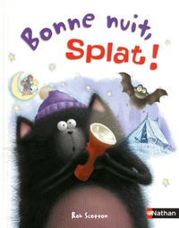Rob Scotton et Chris Strathearn - Splat le chat Tome 2 : Bonne nuit, Splat !.