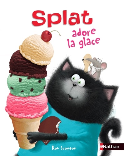 Rob Scotton et Laura Driscoll - Splat le chat Tome 20 : Splat adore la glace.