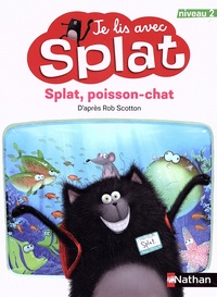 Rob Scotton - Splat, poisson-chat.