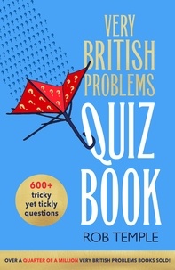 Rob Temple - The Very British Problems Quiz Book.