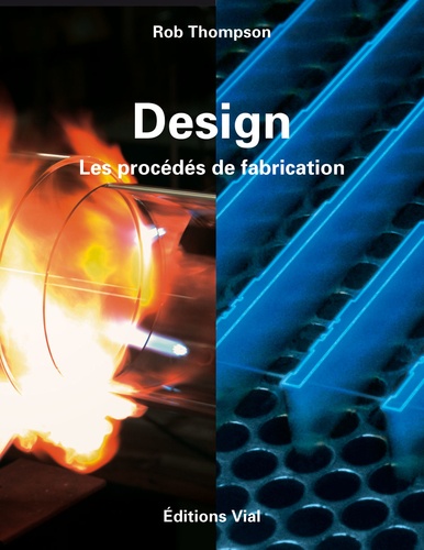 Rob Thompson - Design - Les procédés de fabrication.