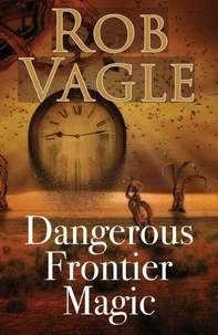 Dangerous Frontier Magic