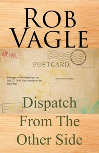 Dispatch From The Other Side