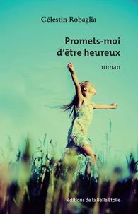 Promets-moi d'etre heureux