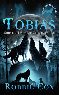  Robbie Cox - Tobias - Shifted Hearts of Crescent Cove, #1.