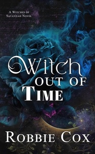  Robbie Cox - Witch Out of Time - Witches of Savannah, #1.
