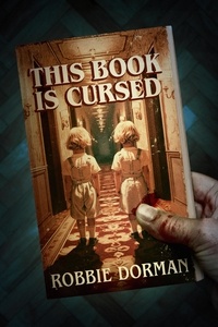  Robbie Dorman - This Book is Cursed.