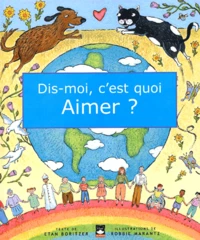 Dis-Moi, C'Est Quoi Aimer ?