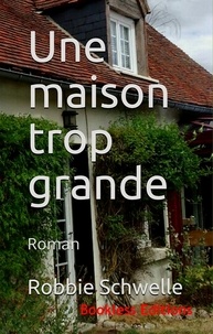 Robbie Schwelle - Une maison trop grande.