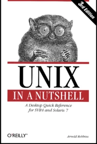 Unix In A Nutshell. A Desktop Quick Reference For Svr4 And Solaris 7, 3rd Edition