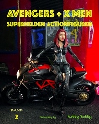 Robby Bobby et Kathrin Dreusicke - Avengers + X Men - Superhelden.