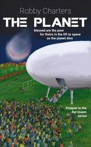 The Planet: Blessed are the poor, for theirs is the lift to space as the planet dies