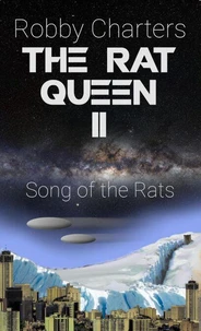 The Rat Queen II: The Song of the Rats