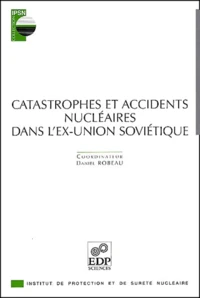 Catastrophes et accidents nucléaires dans l'ex-Union soviétique