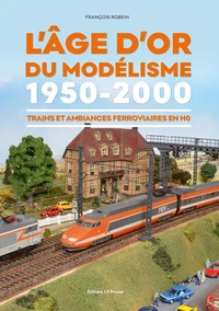 L'âge d'or du modélisme 1950-2000