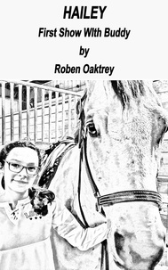  Roben Oaktrey - Hailey: First Show With Buddy - Hailey, #1.
