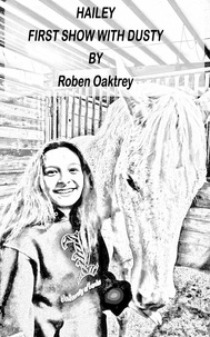  Roben Oaktrey - Hailey: First Show With Dusty - Hailey, #3.