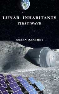 Lunar Inhabitants: First Wave