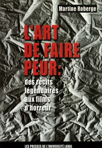 L'art de faire peur : des récits légendaires aux films d'horreur