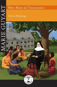 Marie guyart. mere marie de l'incarnation