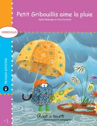 Petit Gribouillis aime la pluie - version enrichie