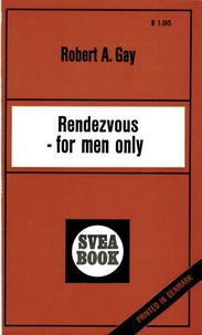 Robert A. Gay - Rendezvous For Men Only.