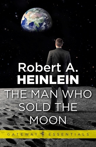 The Man Who Sold the Moon