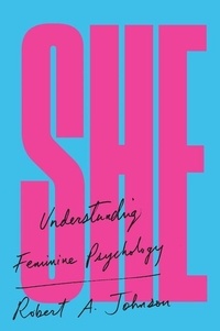 Robert A. Johnson - She - Understanding Feminine Psychology.