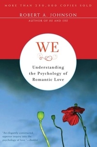 Robert A. Johnson - We - Understanding the Psychology of Romantic Love.
