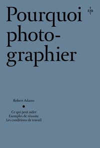 Robert Adams - Pourquoi photographier.