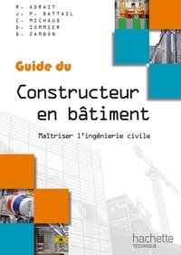 Télécharger gratuitement google books en pdf Guide du Constructeur en bâtiment  - Maîtriser l'ingénierie civile 