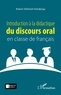 Robert Akilimali Handjinga - Introduction à la didactique du discours oral en classe de français.