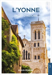 L'Yonne - Pages d'histoire