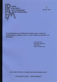 Un questionnaire sur l'utilisation du tableau noir en classe de mathématiques (collège et lycée) : portée, limites, perspectives en formations