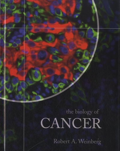 Robert Allan Weinberg - The Biology of Cancer.