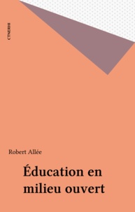 Robert Allée - Éducation en milieu ouvert.