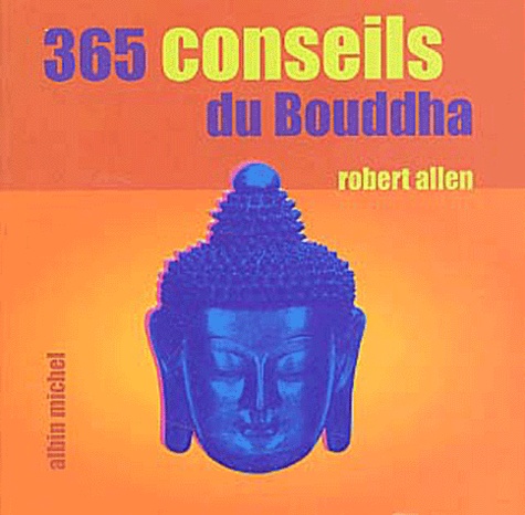 Robert Allen - 365 conseils du Bouddha.