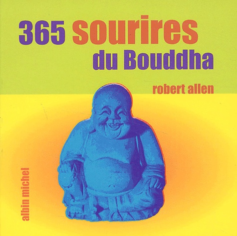Robert Allen - 365 sourires du Bouddha.
