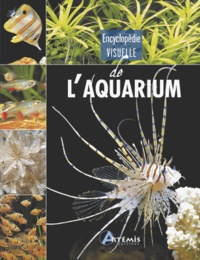 Robert Allgayer et Gireg Allain - Encyclopédie visuelle de l'aquarium.